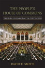 The People's House of Commons: Theories of Democracy in Contention Cover Image