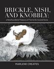 Brickle, Nish, and Knobby: A Newfoundland Treasury of Terms for Ice and Snow By Marlene Creates Cover Image