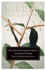 Hidden in Plain Sight: How to Find and Execute Your Company's Next Big Growth Strategy By Erich Joachimsthaler Cover Image