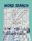 Word Search Board Game: Activity Puzzle Books for Word Search for Your, Gift for Men & Women ( Relaxational Games and Gifts ) Cover Image