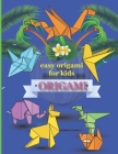 Easy Origami for Kids: Easy Paper Folding Projects For Kids Beginners (origami for kids) By Alex R. Walter Cover Image