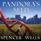 Pandora's Seed: The Unforeseen Cost of Civilization Cover Image