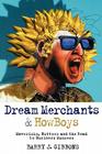 Dream Merchants& Howboys: Mavericks, Nutters and the Road to Business Success By Barry J. Gibbons, Gibbons Cover Image