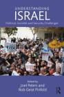 Understanding Israel: Political, Societal and Security Challenges By Joel Peters (Editor), Rob Geist Pinfold (Editor) Cover Image