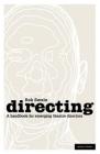 Directing - A Handbook for Emerging Theatre Directors (Backstage) By Rob Swain Cover Image