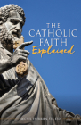 The Catholic Faith Explained By Michel Therrien Cover Image