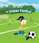 Es Hora de Jugar Fútbol (It's Time for the Soccer Game) Cover Image