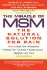 The Miracle of MSM: The Natural Solution for Pain By Stanley W. Jacob Cover Image