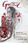 Gutted: Beautiful Horror Stories By Neil Gaiman, Clive Barker, Ramsey Campbell Cover Image