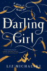 Darling Girl: A Novel of Peter Pan By Liz Michalski Cover Image