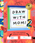 Draw with Mom 2 By Bushel & Peck Books Cover Image