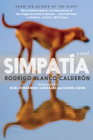 Simpatía: A Novel By Rodrigo Blanco Calderón, Noel Hernández González (Translated by), Daniel Hahn (Translated by) Cover Image