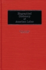 Biographical Dictionary of American Labor By Gary M. Fink Cover Image