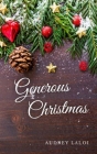 Generous Christmas: Une romance de Noël qui ravivera votre esprit des fêtes By Audrey Laloi Cover Image