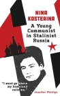 Nina Kosterina: A Young Communist in Stalinist Russia Cover Image