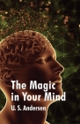 The Magic In Your Mind By Uell S Andersen Cover Image