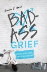 Badass Grief: Changing Gears, Moving Forward Cover Image
