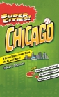 Super Cities!: Chicago By Mark Shulman Cover Image