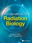 Fundamentals of Radiation Biology By Susan B Klein, Marc S Mendonca Cover Image