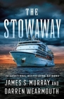 The Stowaway: A Novel By James S. Murray, Darren Wearmouth Cover Image