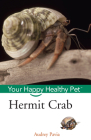 Hermit Crab: Your Happy Healthy Pet (Your Happy Healthy Pet Guides #51) Cover Image