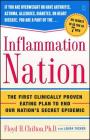 Inflammation Nation: The First Clinically Proven Eating Plan to End Our Nation's Secret Epidemic Cover Image