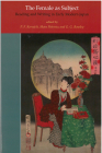 The Female as Subject: Reading and Writing in Early Modern Japan (Michigan Monograph Series in Japanese Studies #70) By P.F. Kornicki (Editor), Mara Patessio (Editor), G. Rowley (Editor), Gaye Rowley (Editor) Cover Image