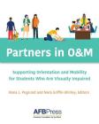 Partners in O&M: Supporting Orientation and Mobility for Students Who Are Visually Impaired Cover Image