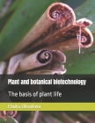 Plant and botanical biotechnology: The basis of plant life Cover Image