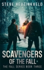 Scavengers of The Fall: A Post-Apocalyptic Survival Thriller Cover Image