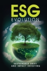 ESG Evolution: Sustainable Shift And Impact Investing Cover Image