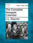 The Complete Newgate Calendar By J. L. Rayner Cover Image