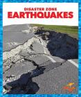 Earthquakes (Disaster Zone) By Cari Meister Cover Image
