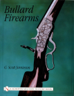 Bullard Firearms (Schiffer Military History) Cover Image