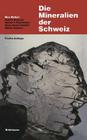 Die Mineralien Der Schweiz: Ein Mineralogische Führer By Max Weibel Cover Image