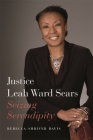Justice Leah Ward Sears: Seizing Serendipity Cover Image