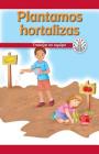 Plantamos Hortalizas: Trabajar En Equipo (We Plant Vegetables: Working as a Team) Cover Image