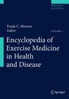 Encyclopedia of Exercise Medicine in Health and Disease By Frank C. Mooren (Editor) Cover Image