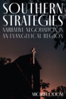 Southern Strategies: Narrative Negotiation in an Evangelical Region Cover Image