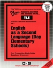 English as a Second Language (Day Elementary Schools): Passbooks Study Guide (Teachers License Examination Series) By National Learning Corporation Cover Image