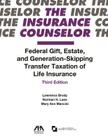 Federal Gift, Estate, and Generation-Skipping Transfer Taxation of Life Insurance (Insurance Counselor) Cover Image