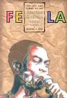 Fela: Life And Times Of An African By Michael Veal Cover Image