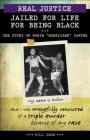 Real Justice: Jailed for Life for Being Black: The Story of Rubin Hurricane Carter (Lorimer Real Justice) By Bill Swan Cover Image