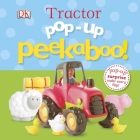 Pop-Up Peekaboo! Tractor: Pop-Up Surprise Under Every Flap! By DK Cover Image