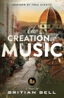 The Creation of Music By Britian Bell Cover Image