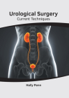 Urological Surgery: Current Techniques Cover Image