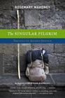 The Singular Pilgrim: Travels on Sacred Ground By Rosemary Mahoney Cover Image