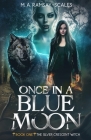 Once In A Blue Moon: Book One By M. A. Ramsay-Scales, A. P. Ramsay (Photographer), Miblart (Cover Design by) Cover Image