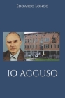 IO Accuso By Edoardo Longo Cover Image