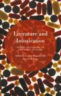 Literature and Intoxication: Writing, Politics and the Experience of Excess By Eugene Brennan (Editor), Russell Williams (Editor) Cover Image